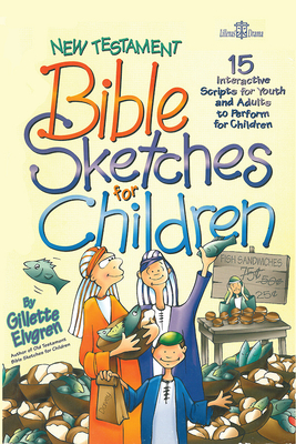 New Testament Bible Sketches for Children By Jr. Elvgren, Gillette Cover Image