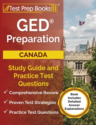 GED Preparation Canada: Study Guide and Practice Test Questions [Book Includes Detailed Answer Explanations] Cover Image