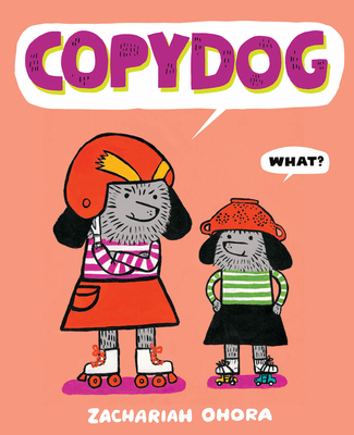 Copydog (Fuzzy Friends) By Zachariah OHora Cover Image