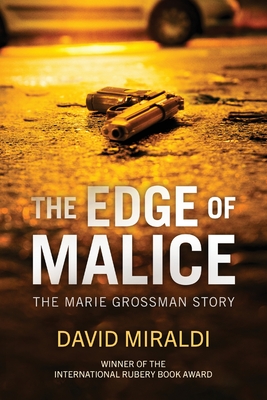 The Edge of Malice: The Marie Grossman Story Cover Image