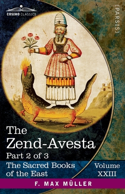 The Zend-Avesta, Part 2 of 3: The Mahavagga, V-X and the Kullavagga I-III Cover Image