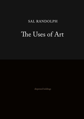 The Uses of Art By Sal Randolph Cover Image