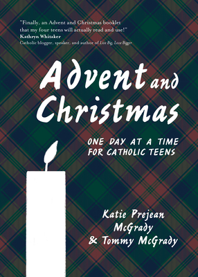 Advent and Christmas: One Day at a Time for Catholic Teens Cover Image