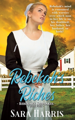 Rebekah's Riches By Sara Harris Cover Image