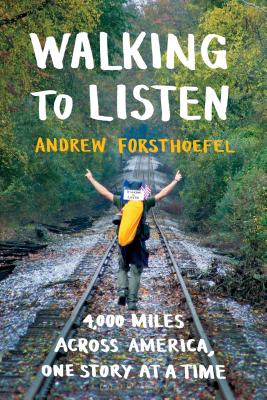 Walking to Listen: 4,000 Miles Across America, One Story at a Time Cover Image