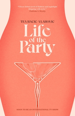 Life of the Party By Tea Hacic-Vlahovic Cover Image
