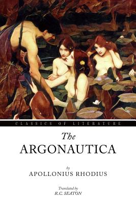 The Argonautica By R. C. Seaton (Translator), Apollonius Rhodius Cover Image