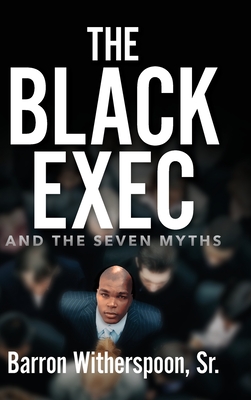 The Black Exec: And the Seven Myths Cover Image