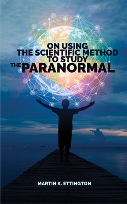 On Using Scientific Method to Study the Paranormal Cover Image