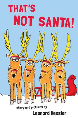That's Not Santa! By Leonard Kessler, Leonard P. Kessler (Illustrator) Cover Image