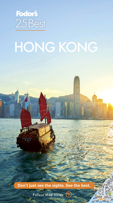 Fodor's Hong Kong 25 Best (Full-Color Travel Guide) By Fodor's Travel Guides Cover Image