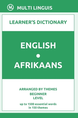 English-Afrikaans Learner's Dictionary (Arranged by Themes, Beginner Level) Cover Image