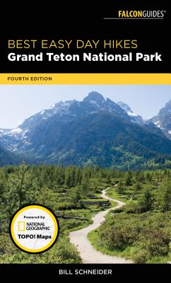 Best Easy Day Hikes Grand Teton National Park, Fourth Edition Cover Image