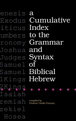 A Cumulative Index to the Grammar and Syntax of Biblical Hebrew Cover Image
