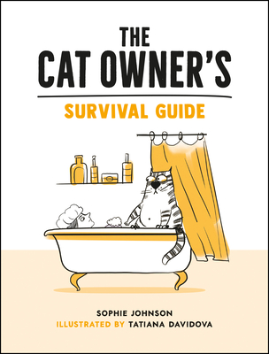 The Cat Owner's Survival Guide By Sophie Johnson Cover Image