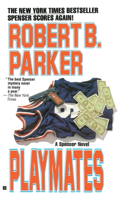 Playmates (Spenser #16) By Robert B. Parker Cover Image