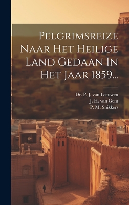 Pelgrimsreize Naar Het Heilige Land Gedaan In Het Jaar 1859... Cover Image