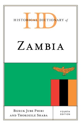 Historical Dictionary of Zambia (Historical Dictionaries of Africa ...