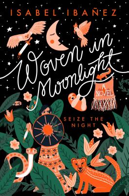 Woven in Moonlight By Isabel Ibañez Cover Image