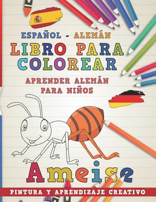 Libro Para Colorear Español - Alemán I Aprender Alemán Para Niños I Pintura Y Aprendizaje Creativo Cover Image