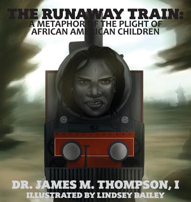 The Runaway Train: A Metaphor of the Plight of African American Children Cover Image