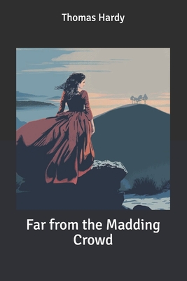 Far from the Madding Crowd