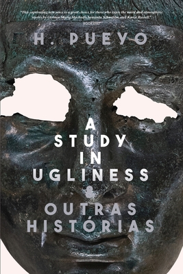 A Study in Ugliness & outras histórias By H. Pueyo Cover Image