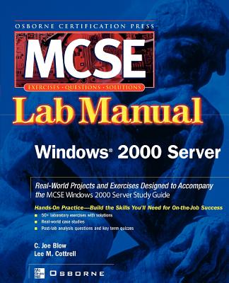 MCSE Windows 2000 Server: Lab Manual (Exam 70 215) (Certification Press Study Guides) Cover Image