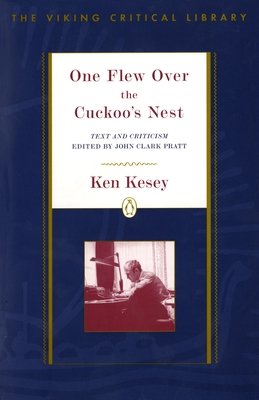 One Flew Over the Cuckoo's Nest: Revised Edition (Critical Library, Viking) By Ken Kesey, John Clark Pratt (Editor) Cover Image