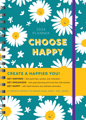 2024 Choose Happy Planner: August 2023-December 2024 (Inspire Instant Happiness Calendars & Gifts) By Sourcebooks Cover Image