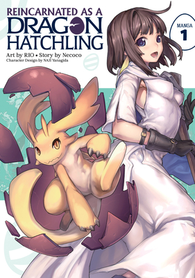 Reincarnated as a Dragon Hatchling (Manga) Vol. 1 By Necoco, RIO (Illustrator), NAJI Yanagida (Contributions by) Cover Image