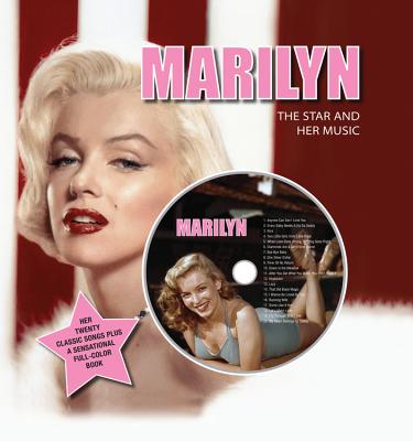 Marilyn The Star and Her Music: Her Twenty Classic Songs Plus a Sensational Full-Color Book (Gift Book and CD)