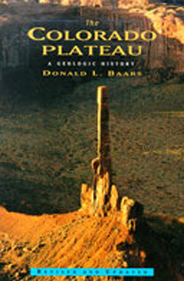 The Colorado Plateau: A Geologic History By Donald L. Baars Cover Image