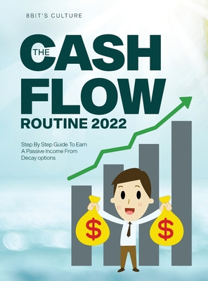 The Cashflow Routine 2022: Step By Step Guide To Earn A Passive Income ...