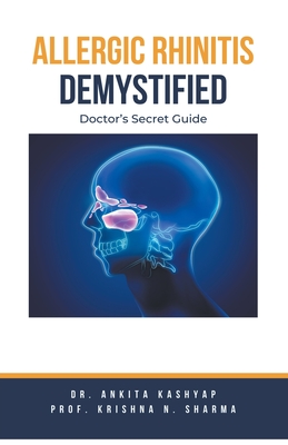 Allergic Rhinitis Demystified: Doctor's Secret Guide Cover Image