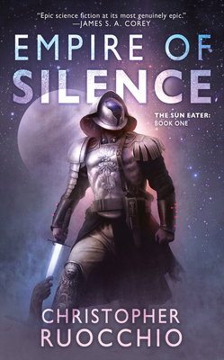 Cover for Empire of Silence (Sun Eater #1)