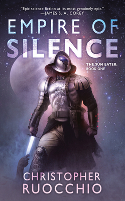 Empire of Silence (Sun Eater #1)