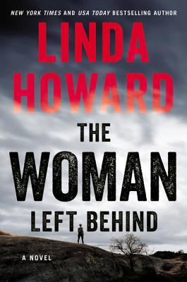 The Woman Left Behind: A Novel By Linda Howard Cover Image