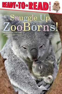 Snuggle Up, ZooBorns!: Ready-to-Read Level 1