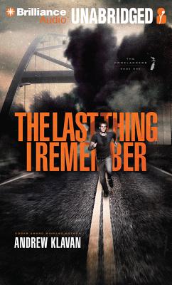 The Last Thing I Remember (Homelanders #1) By Andrew Klavan, Joshua Swanson (Read by) Cover Image