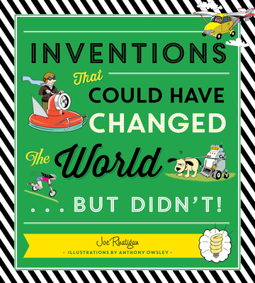 Cover for Inventions That Could Have Changed the World...But Didn't!