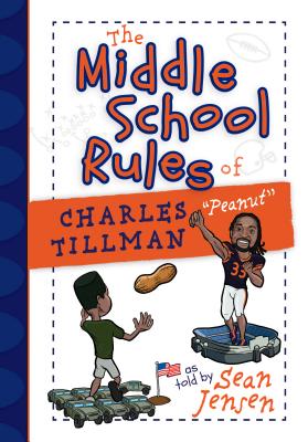 The Middle School Rules of Charles Tillman: As Told by Sean Jensen Cover Image