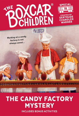 The Candy Factory Mystery (The Boxcar Children Mystery & Activities Specials #18) By Gertrude Chandler Warner (Created by) Cover Image