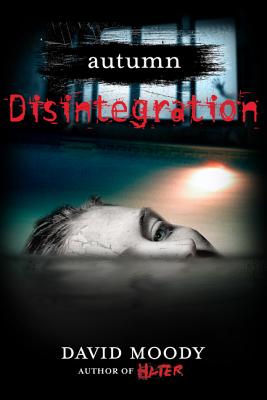 Autumn: Disintegration: Disintegration (Autumn series #4) By David Moody Cover Image
