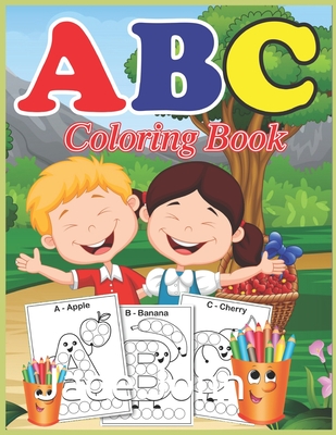 ABC Coloring Books for TODDLERS No.5: Alphabet coloring books for kids ages  2-4, Coloring books for kids ages 2-4, Jumbo coloring books for toddlers,  (Large Print / Paperback)