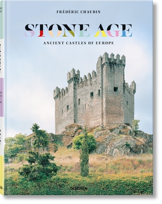 Frédéric Chaubin. Stone Age. Ancient Castles of Europe Cover Image