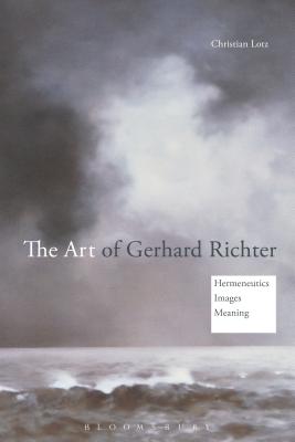 The Art of Gerhard Richter: Hermeneutics, Images, Meaning Cover Image