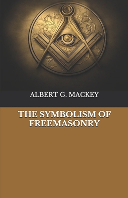 The Symbolism Of Freemasonry Cover Image