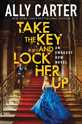 Take the Key and Lock Her Up Embassy Row Book 3 Paperback