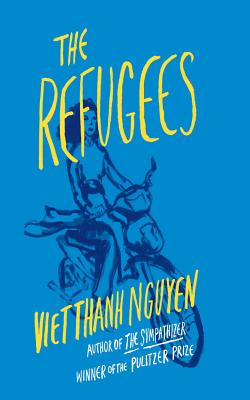 The Refugees By Viet Thanh Nguyen, Viet Thanh Nguyen (Read by) Cover Image